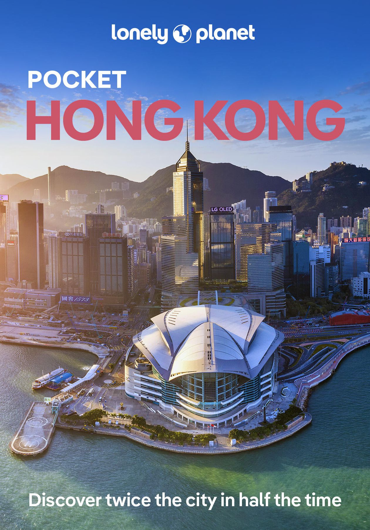 Lonely Planet Pocket Hong Kong: Discover Twice the City in Half the Time Top Sights Maps & Walking Tours Covers Dragon's Back, Deep Water Bay, Man Mo Temple and more