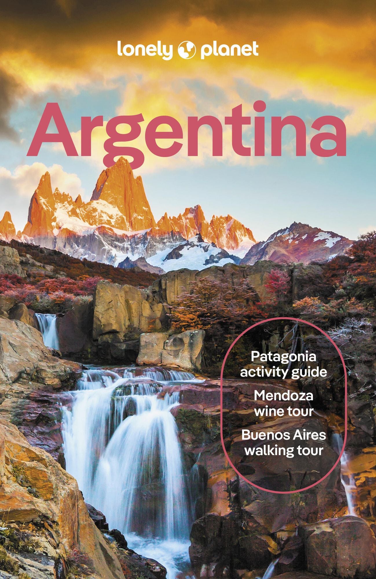 Lonely Planet Argentina: Plan the Trip of a Lifetime Detailed Itineraries & Maps Insider Tips Covers Buenos Aires, Iguazu, Mendoza and more