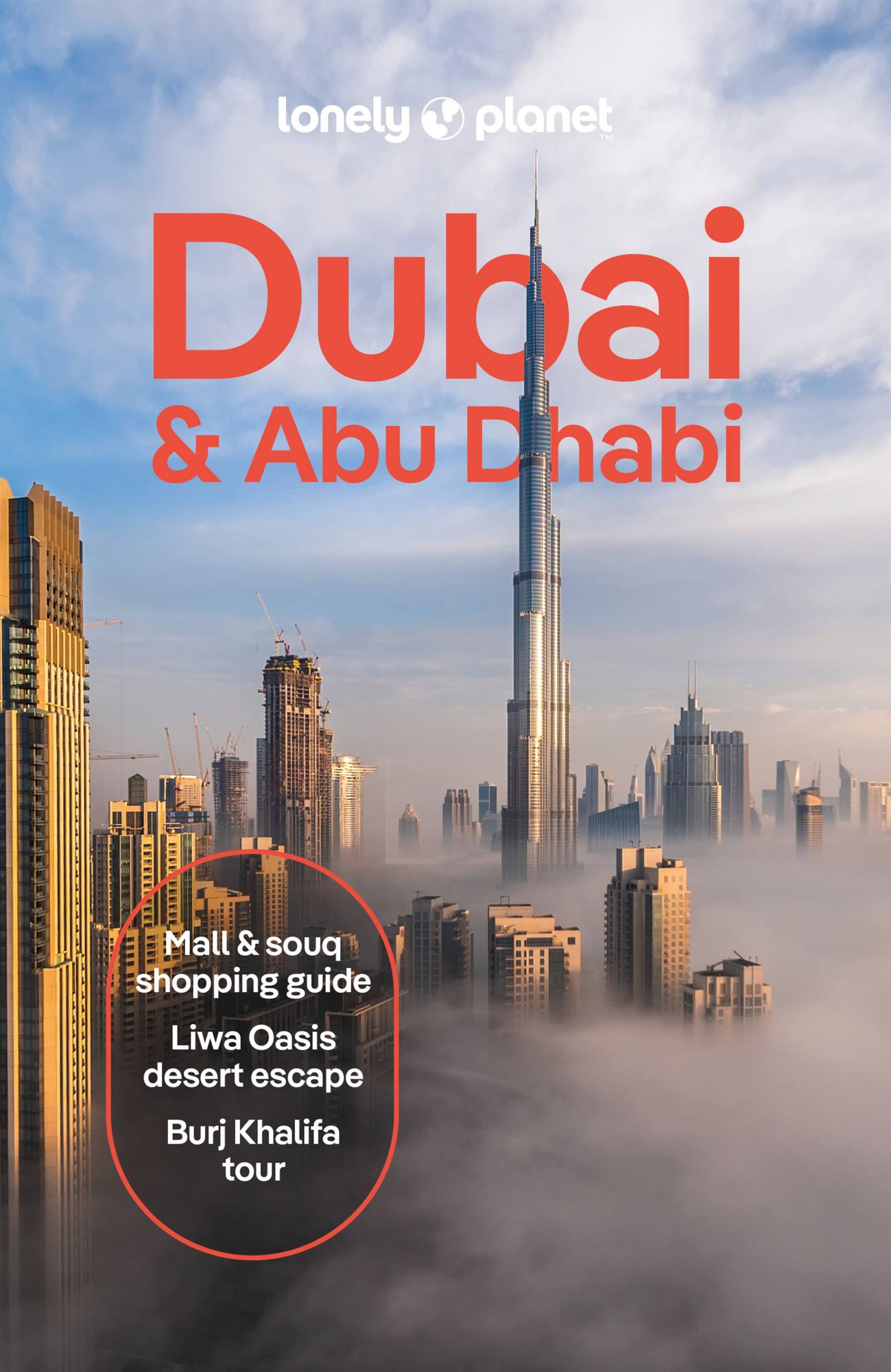 Lonely Planet Dubai & Abu Dhabi: Plan the Trip of a Lifetime Detailed Itineraries & Maps Insider Tips Covers Deira, Downtown Dubai, Jumeirah and more
