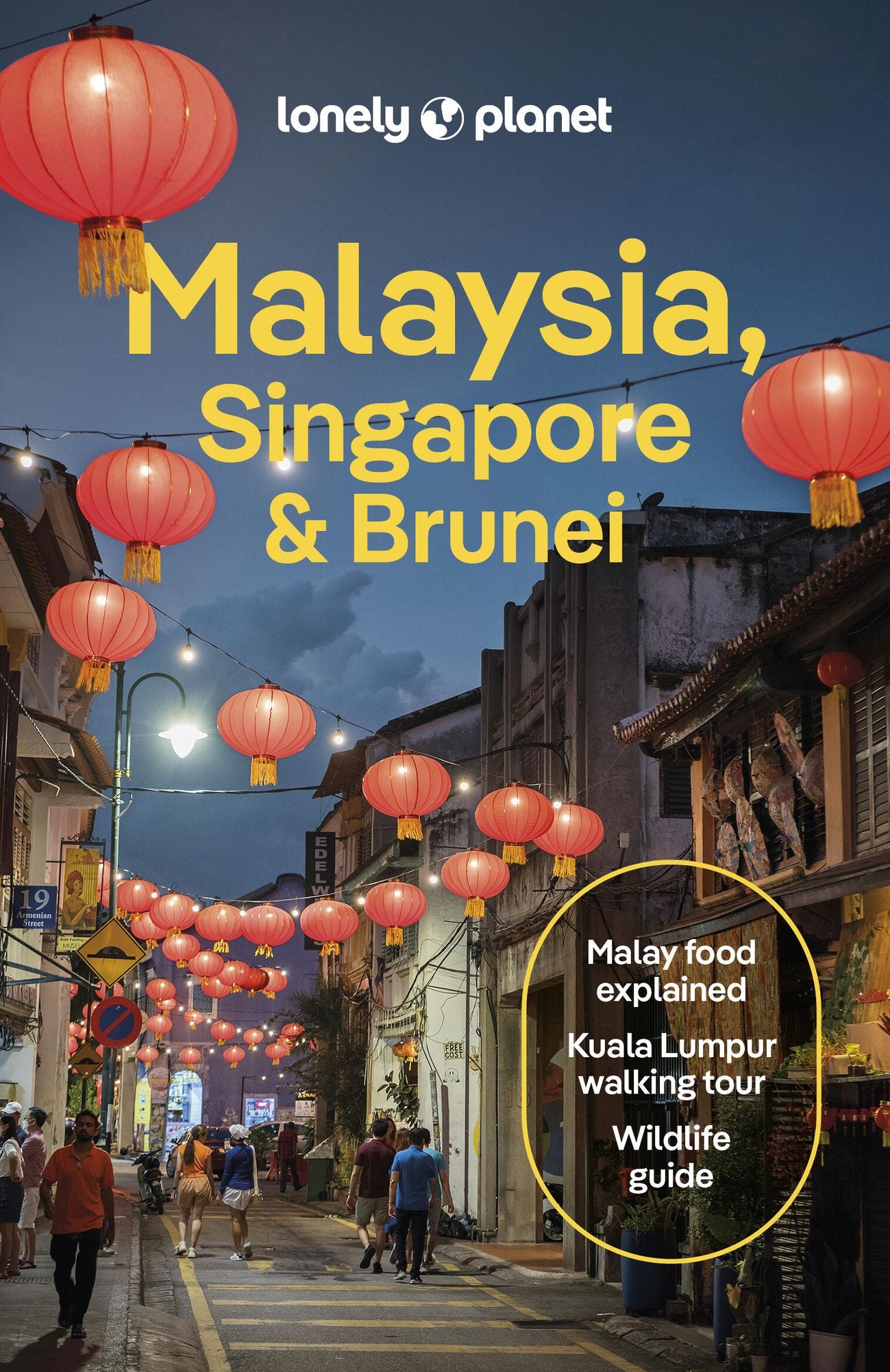 Lonely Planet Malaysia, Singapore & Brunei: Plan the Trip of a Lifetime Detailed Itineraries & Maps Insider Tips Covers Kuala Lumpur, Penang, Langkawi, Sabah, Sarawak and more