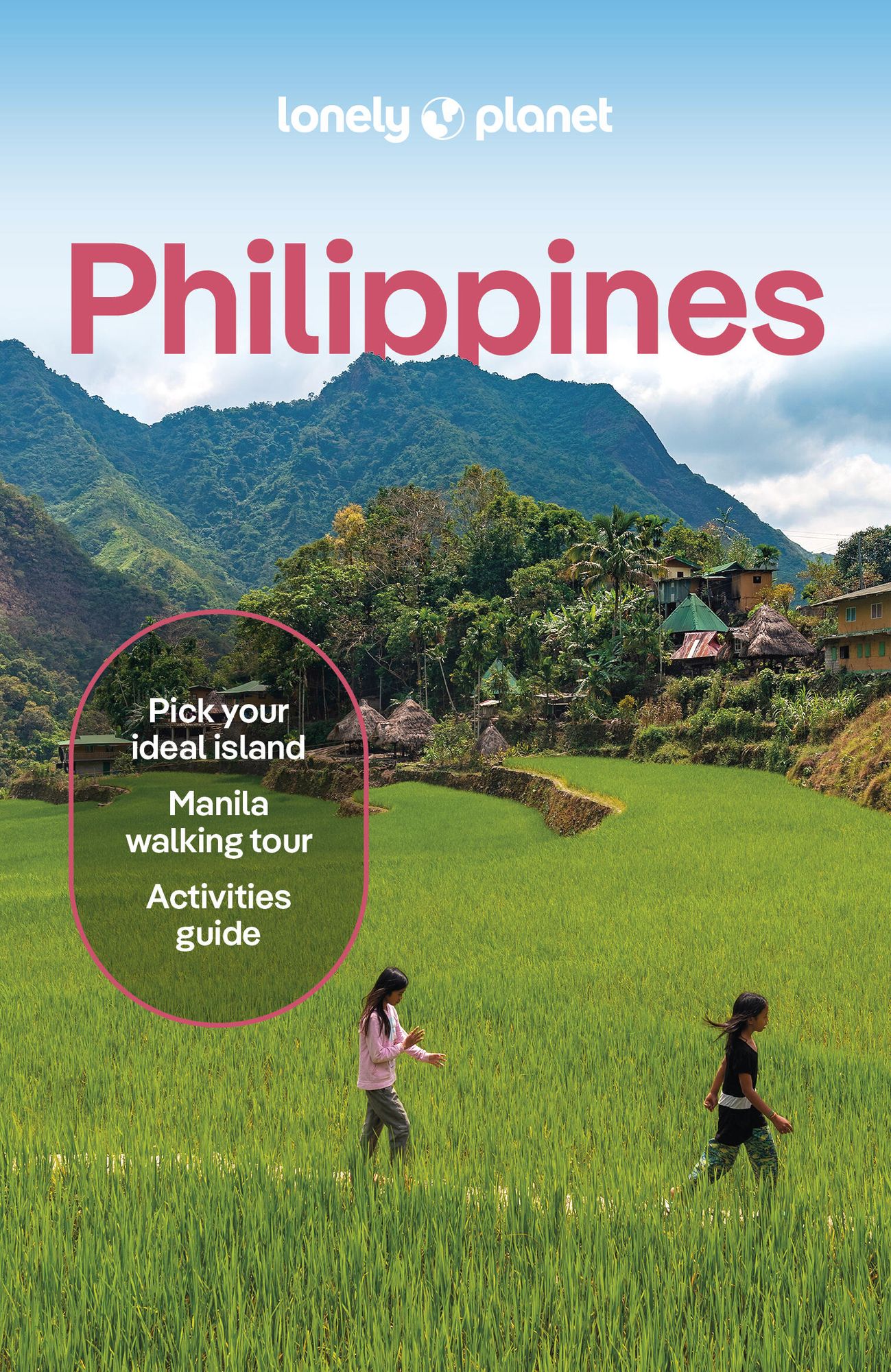 Lonely Planet Philippines: Plan the Trip of a Lifetime Detailed Itineraries & Maps Insider Tips Covers Manila, North Luzon, Boracay & Western Visayas and more