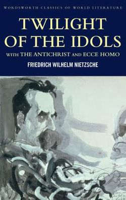 Twilight of the Idols with the Antichrist and Ecce Homo
