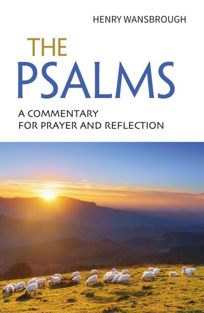 The Psalms: A commentary for prayer and reflection