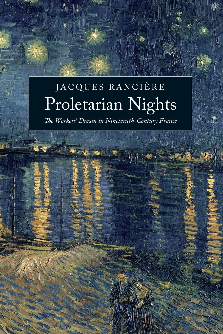 Proletarian Nights: The Workers' Dream in Nineteenth-Century France