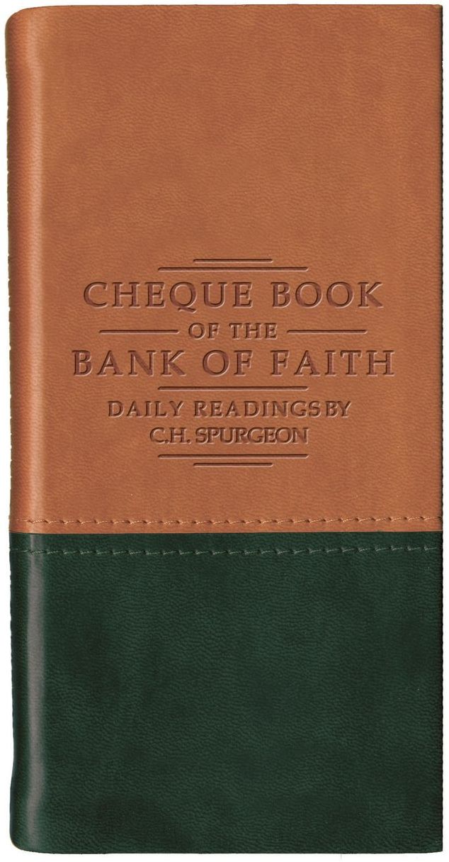 Chequebook of the Bank of Faith - Tan/Green: Daily Readings by C. H. Spurgeon