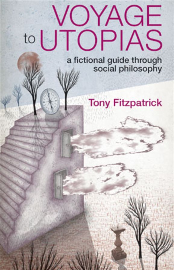 Voyage to Utopias: A fictional guide through social philosophy