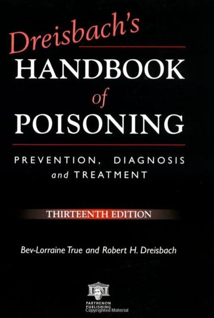 Dreisbach's Handbook of Poisoning: Prevention, Diagnosis and Treatment, Thirteenth Edition