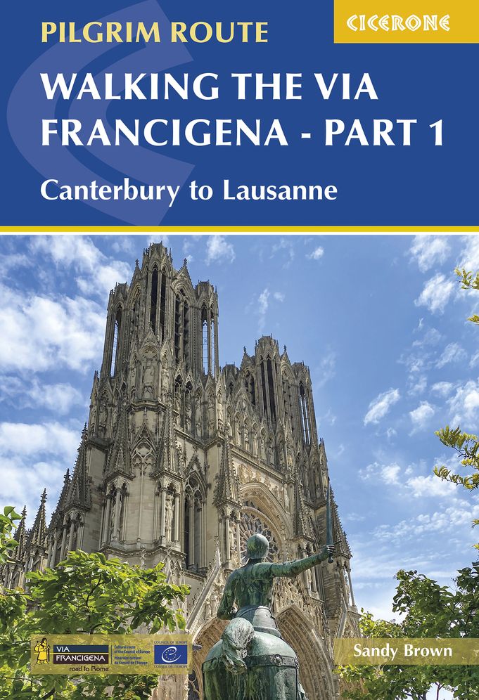 Walking the Via Francigena Pilgrim Route - Part 1: Canterbury to Lausanne
