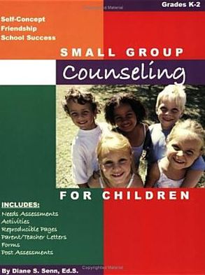Small Group Counseling for Children: Grades K-2