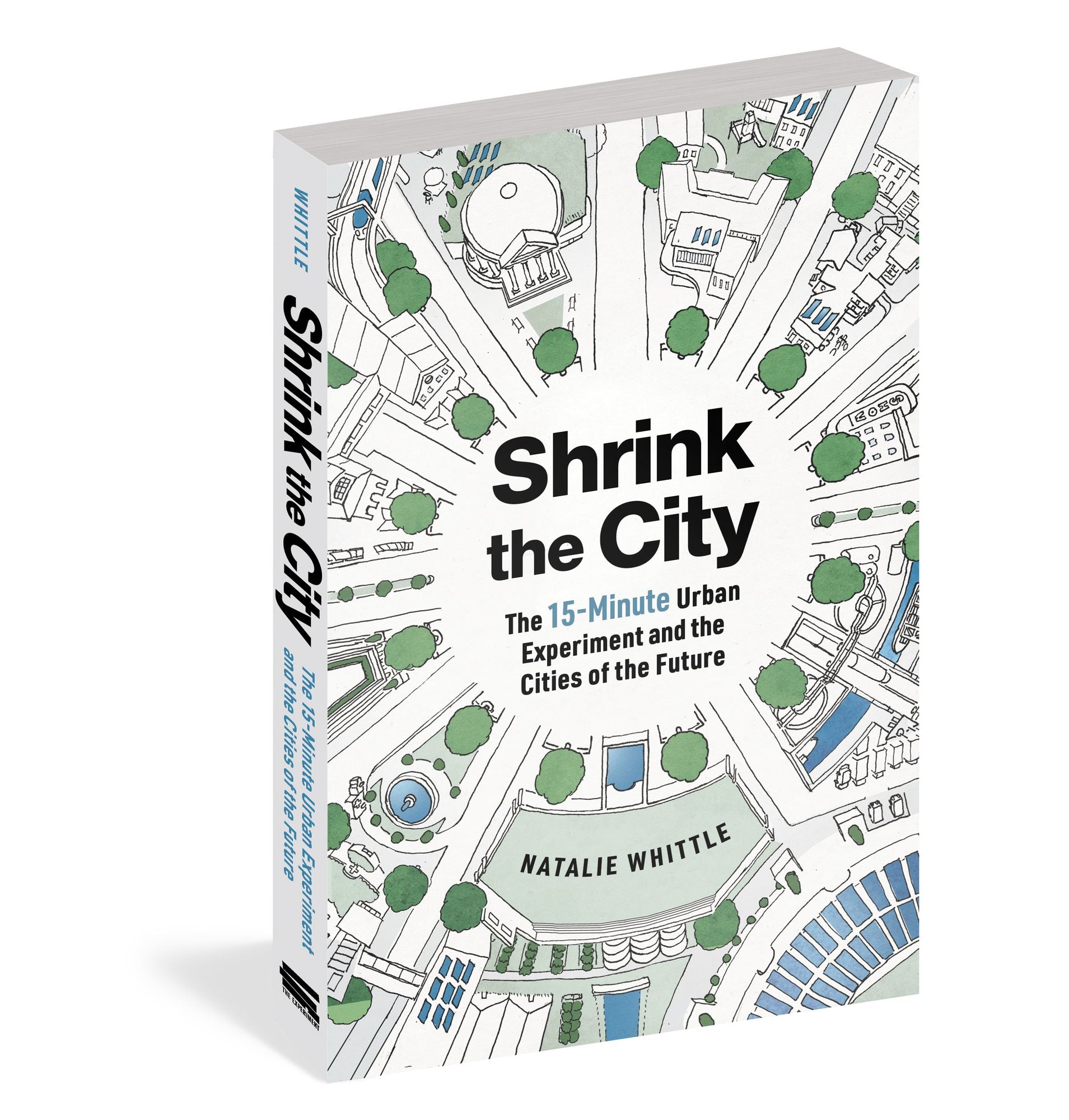 Shrink the City: The 15-Minute Urban Experiment and the Cities of the Future