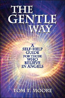 Gentle Way: A Self-Help Guide for Those Who Believe in Angels