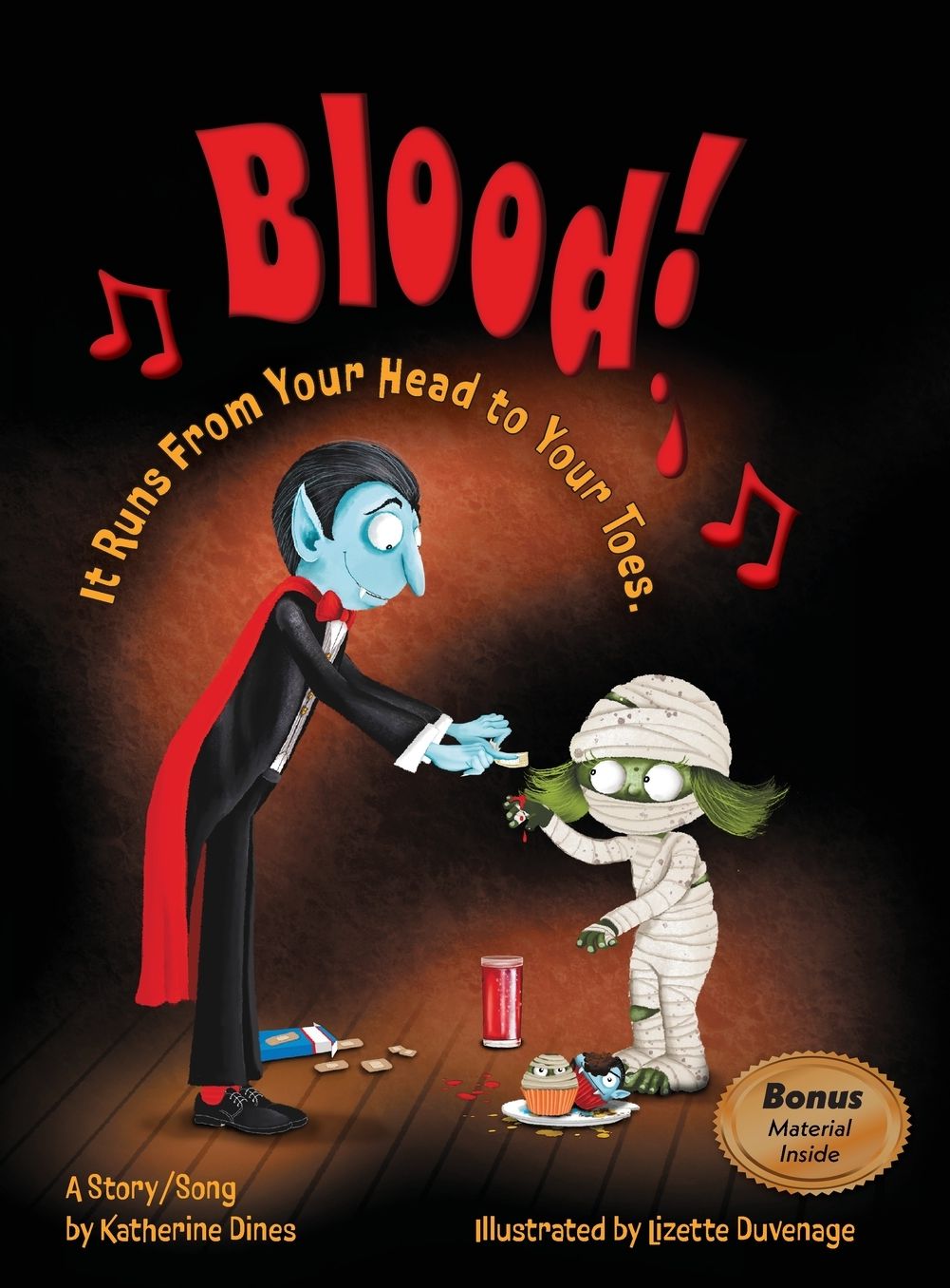 Blood!: It Runs From Your Head to Your Toes
