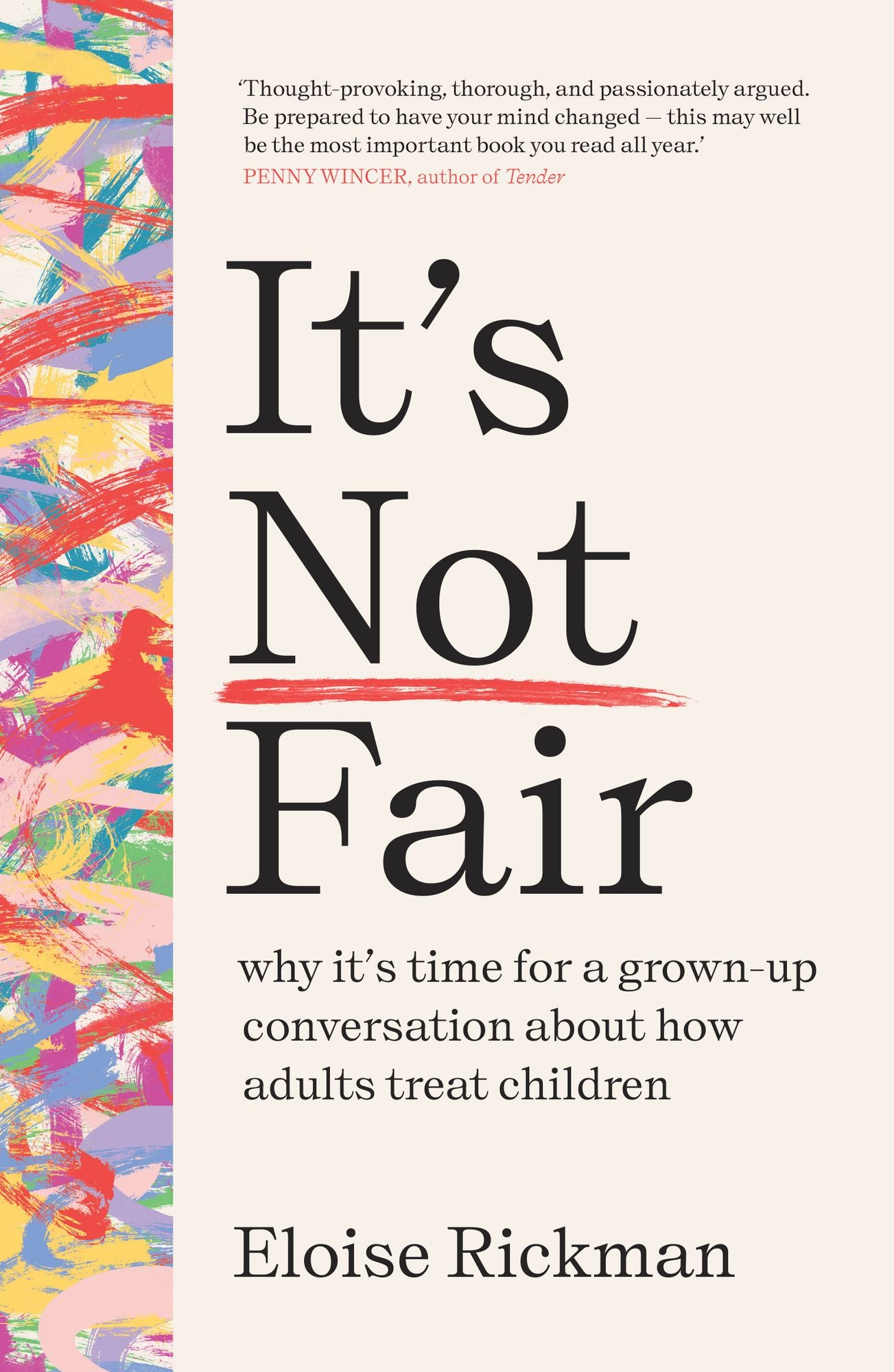 It's Not Fair: Why It's Time for a Grown-Up Conversation About How Adults Treat Children