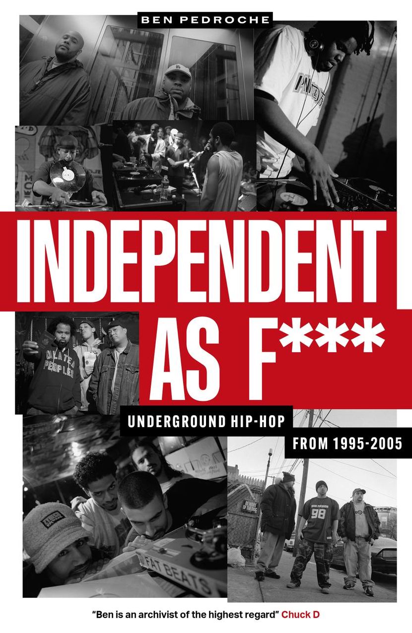 Independent As F***: Underground Hip-Hop from 1995-2005