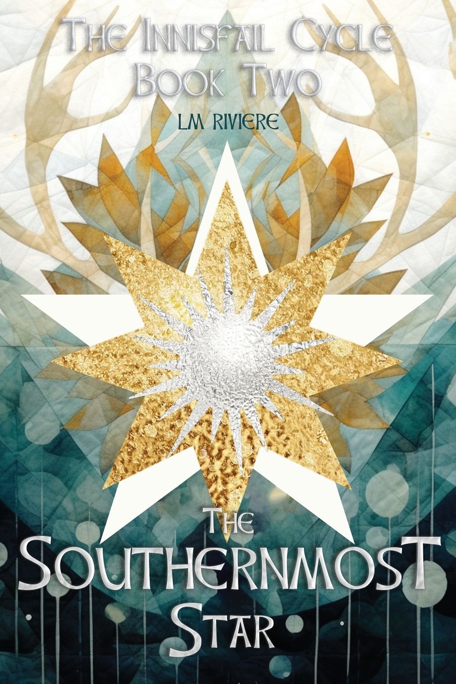 The Southernmost Star: The Innisfail Cycle Book Two