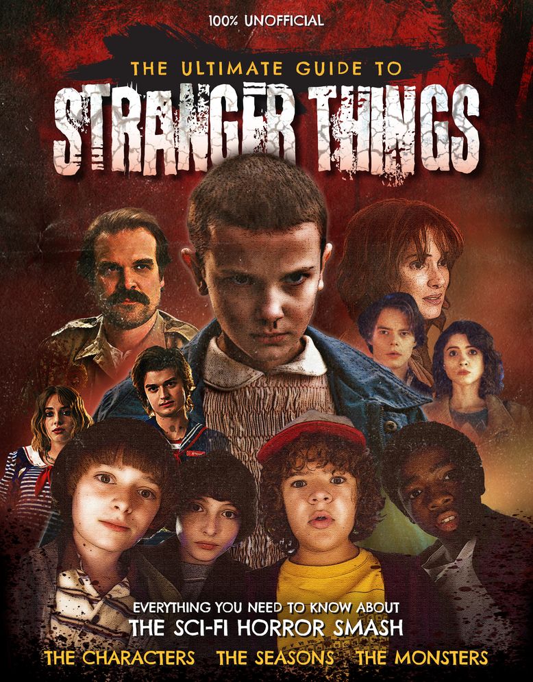 Ultimate Guide to Stranger Things - Unofficial and Fully Independent