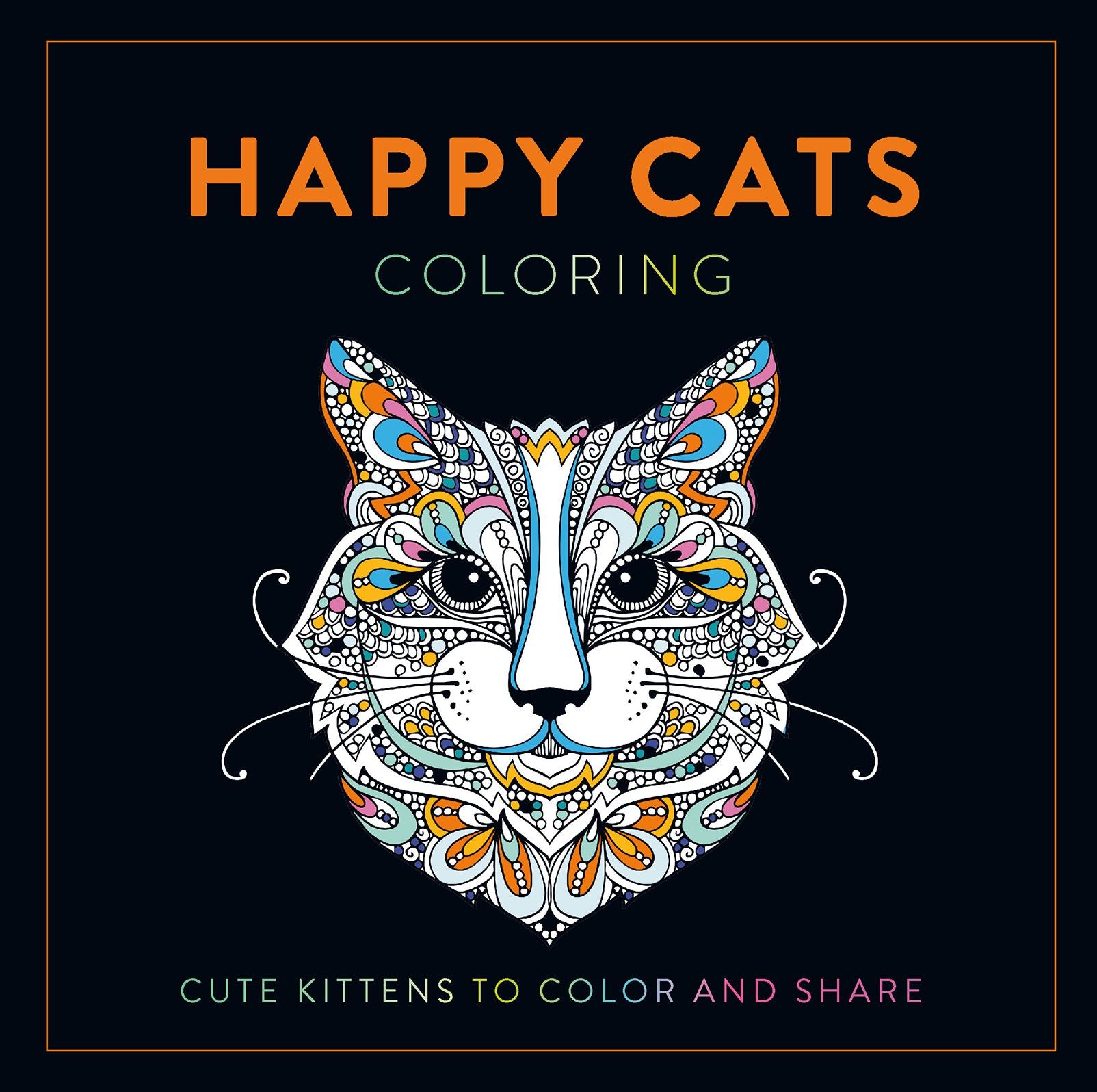Happy Cats Coloring: Cute Kittens to Color and Share
