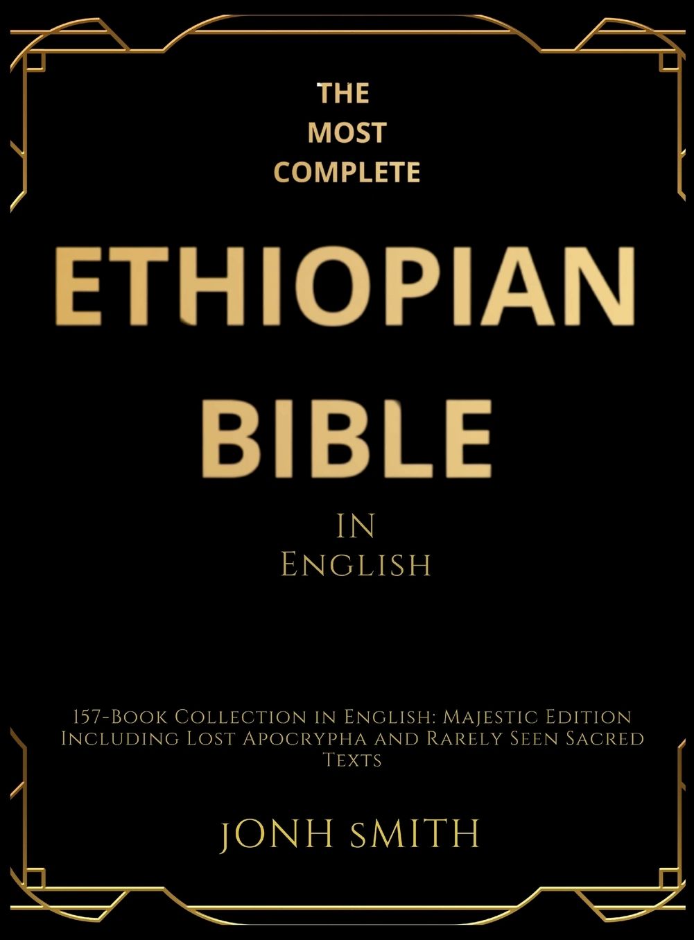The Most Complete Ethiopian Bible In English: 157-Book Collection in English: Majestic Edition Including Lost Apocrypha and Rarely Seen Sacred Texts