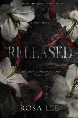 Released: A Dark Forced Proximity Academy Romance
