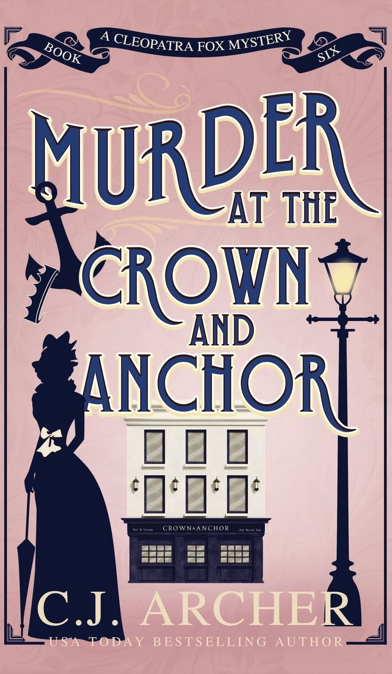 Murder at the Crown and Anchor (Cleopatra Fox Mysteries #6)