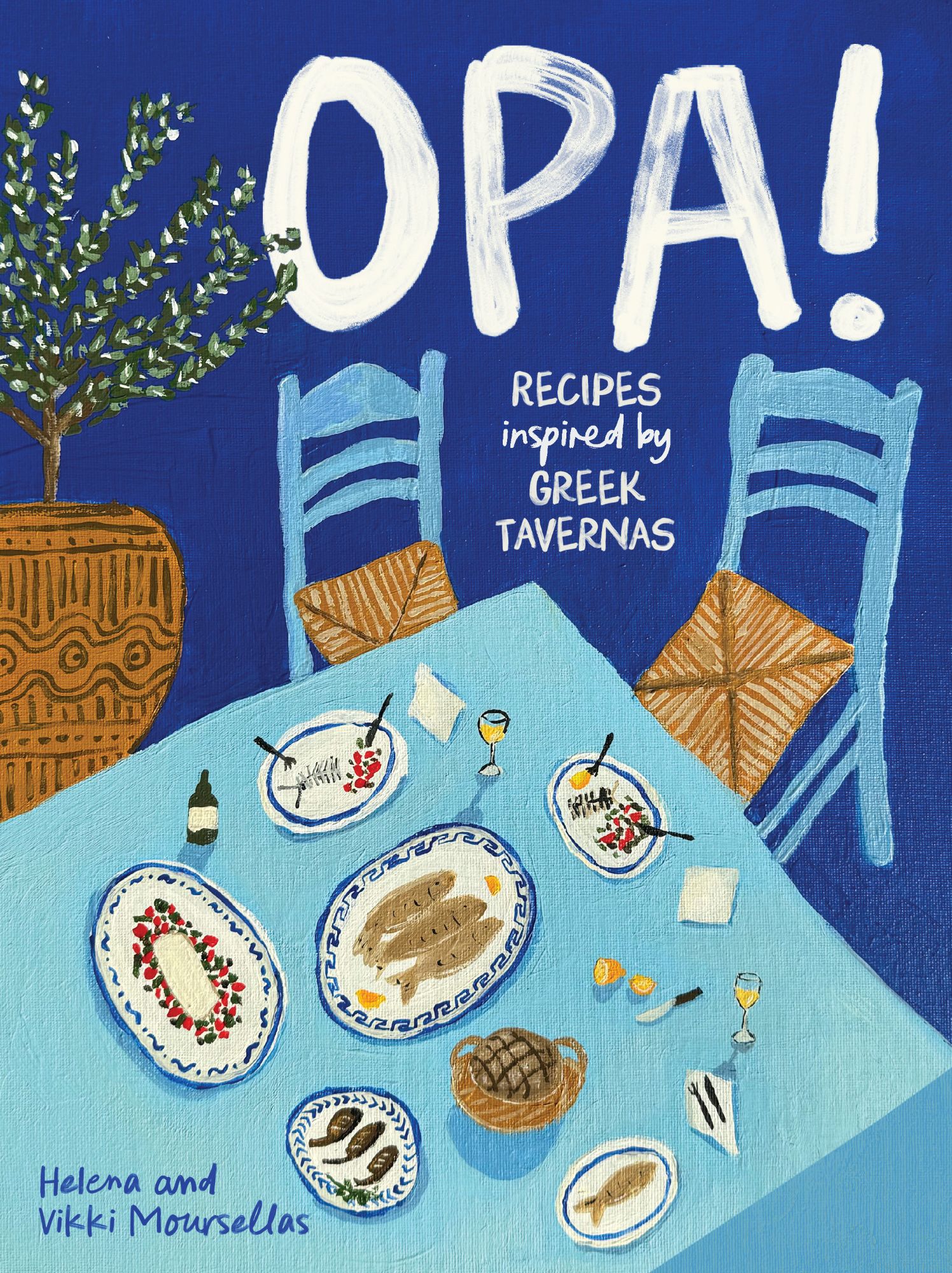 OPA!: Recipes inspired by Greek tavernas
