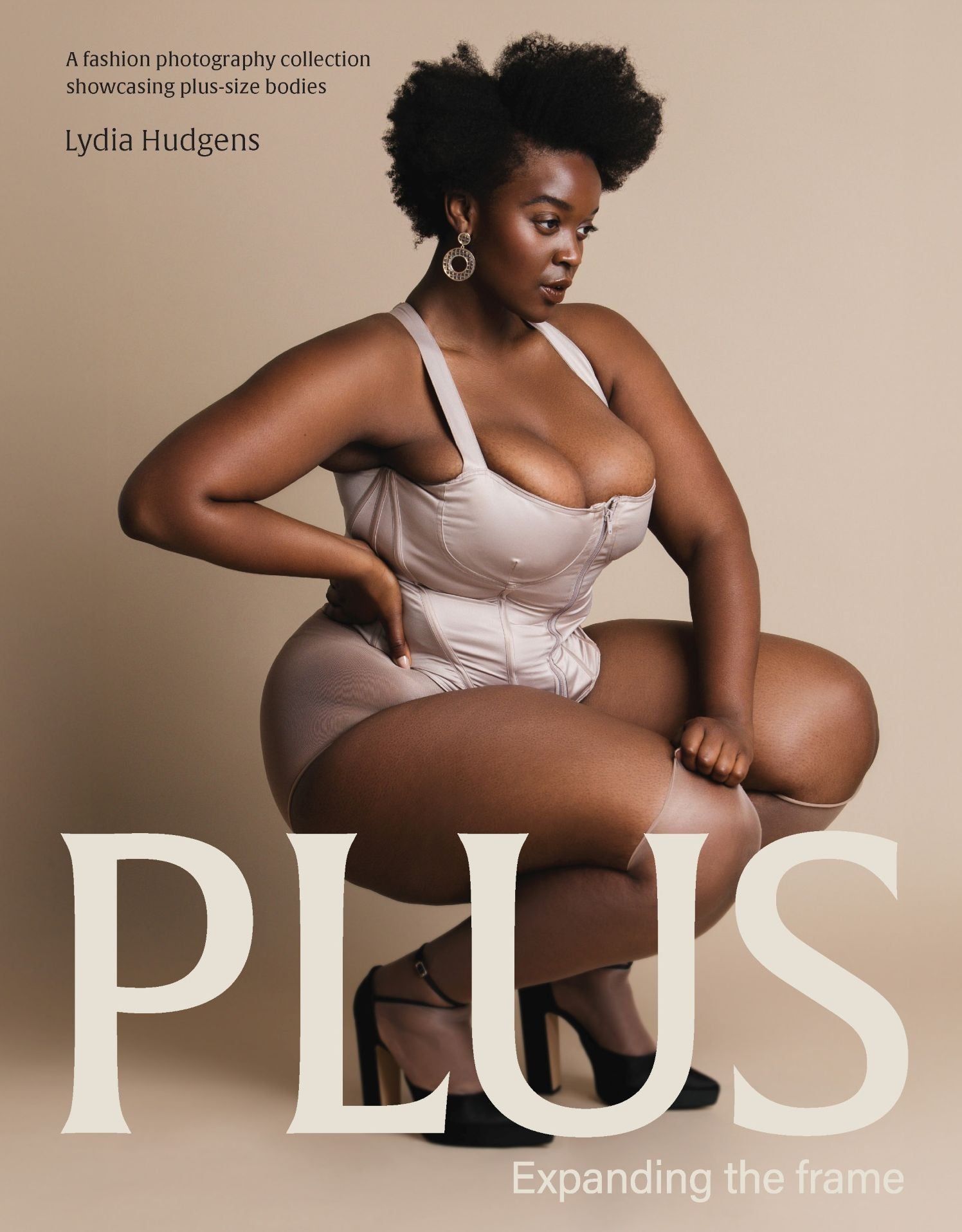 Plus: Expanding the frame / A fashion photography collection showcasing plus-sized bodies