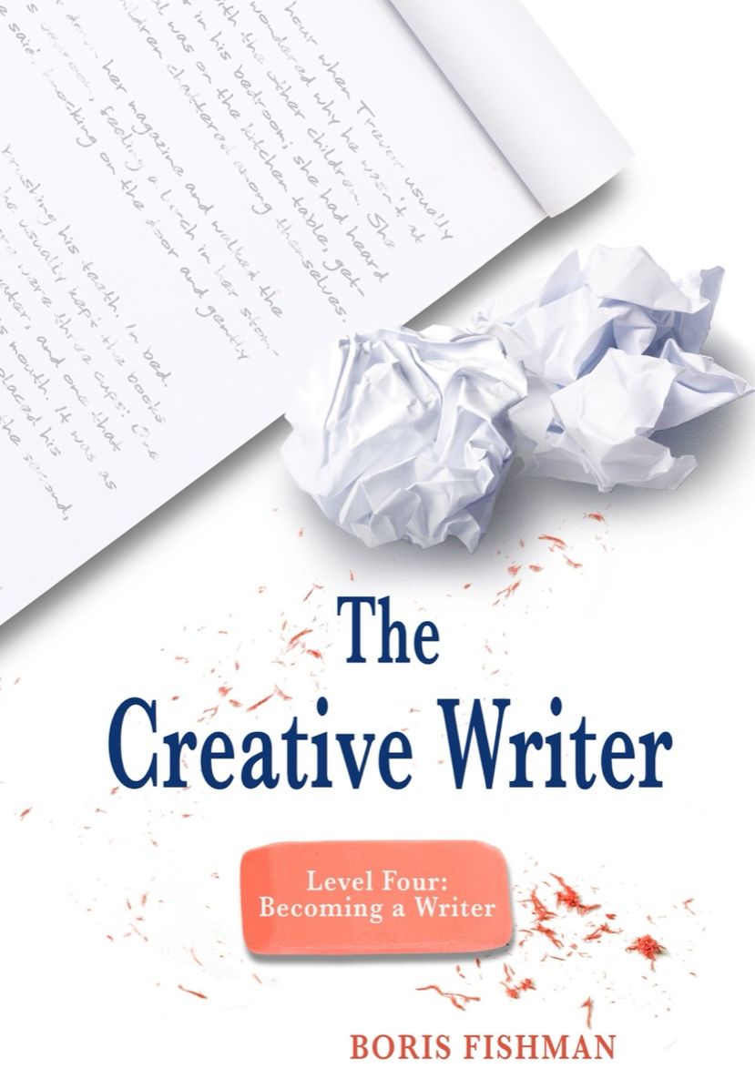The Creative Writer, Level Four: Becoming A Writer