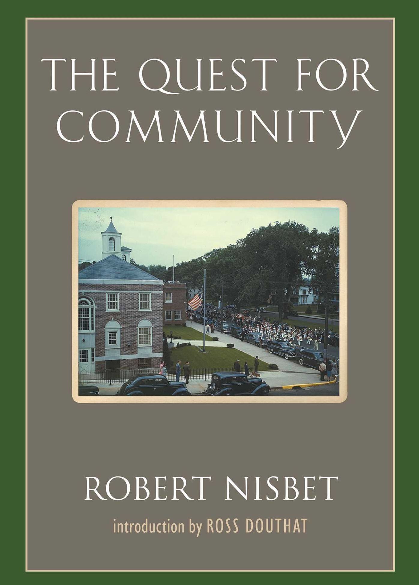 The Quest for Community: A Study in the Ethics of Order and Freedom
