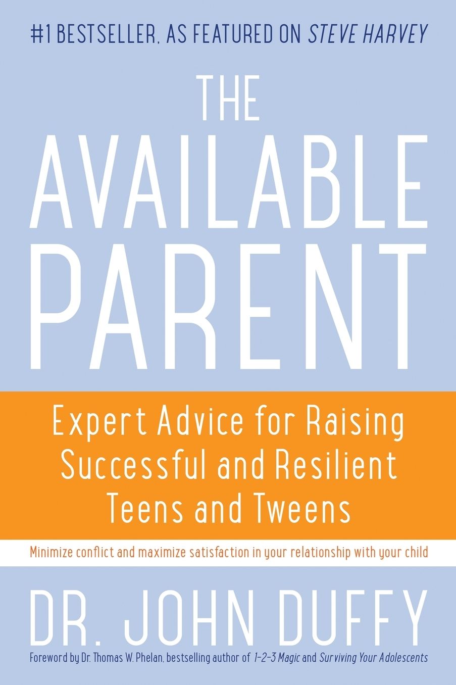 Available Parent: Expert Advice for Raising Successful and Resilient Teens and Tweens