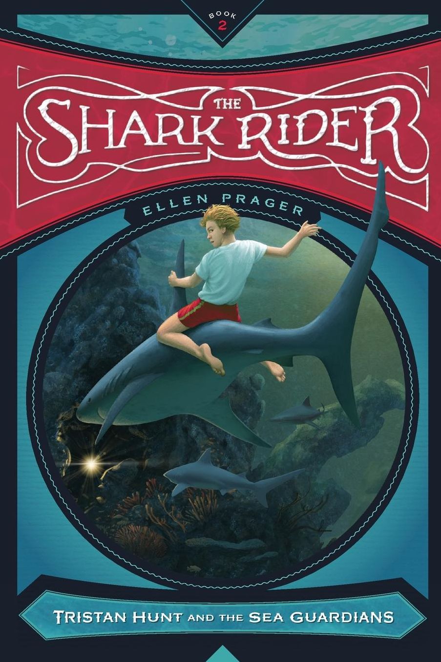 The Shark Rider (Tristan Hunt and the Sea Guardians Series #2)