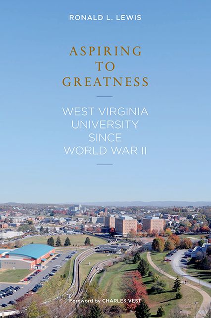 Aspiring to Greatness: West Virginia University Since World War II