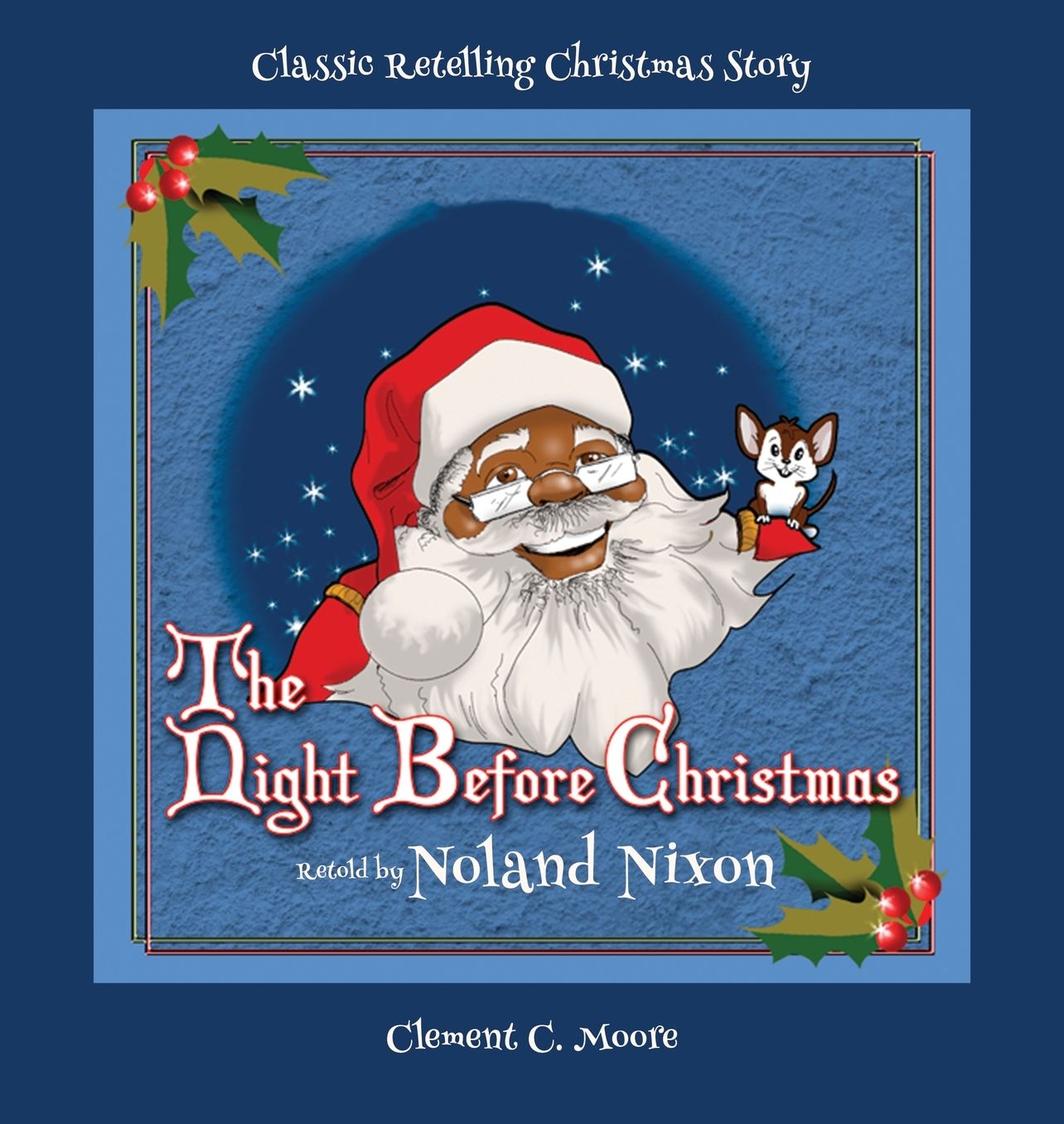 The Night Before Christmas: : An African American Retelling