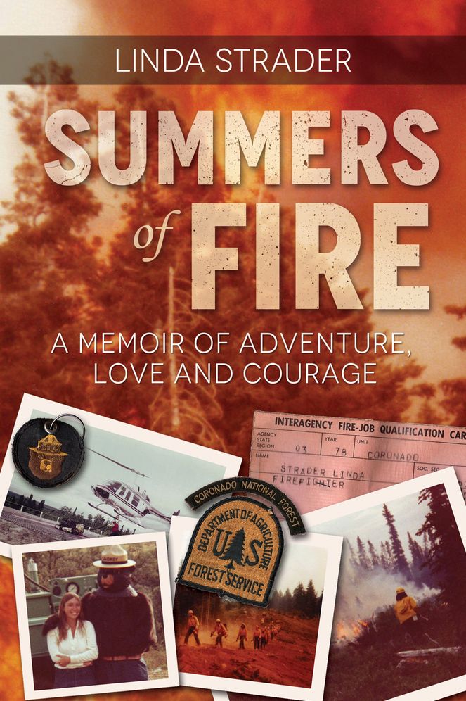 Summers of Fire: A Memoir of Adventure, Love and Courage