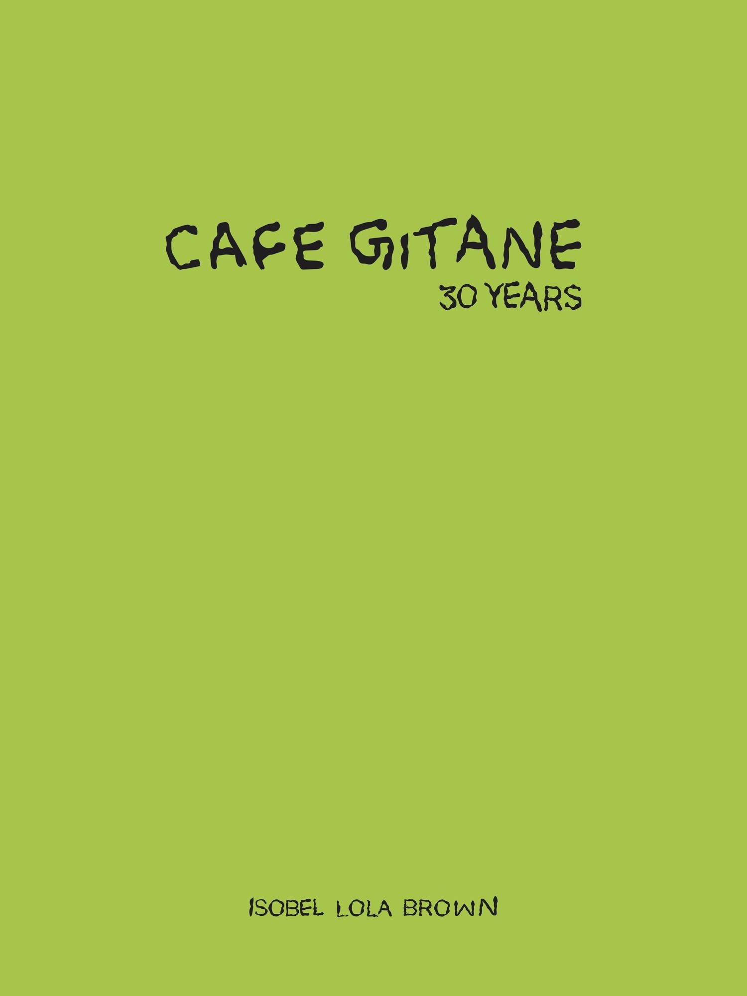 Cafe Gitane: 30 Years