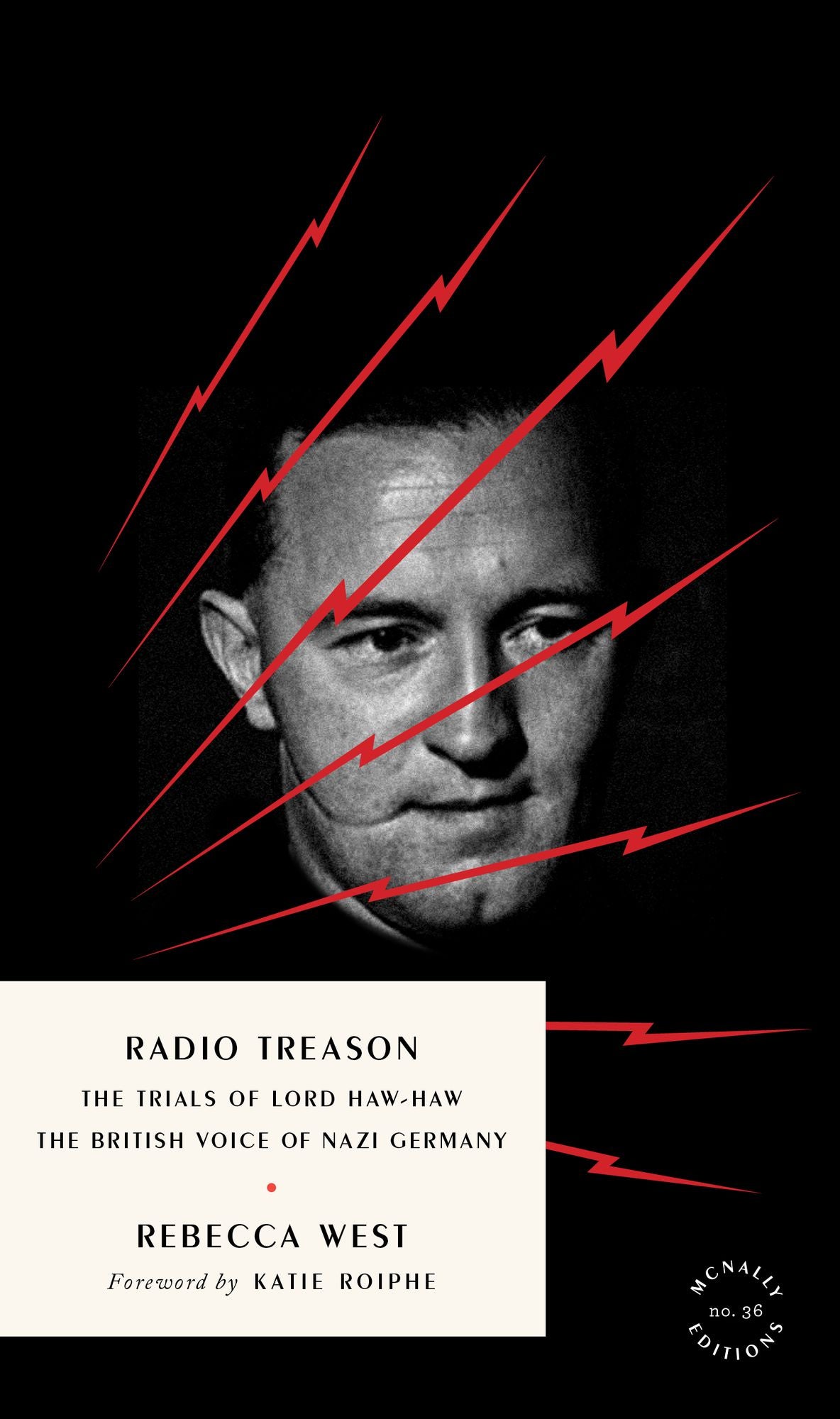Radio Treason: The Trials of Lord Haw-Haw, the British Voice of Nazi Germany