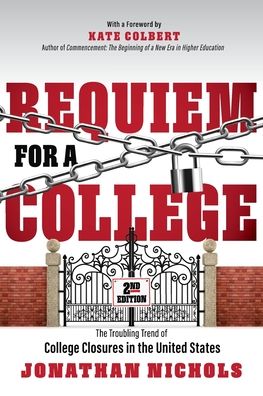 Requiem for a College: The Troubling Trend of College Closures in the United States