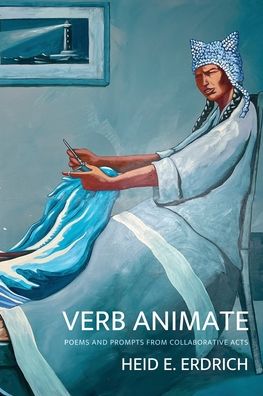 Verb Animate: Poetry and Prompts from Collaborative Acts