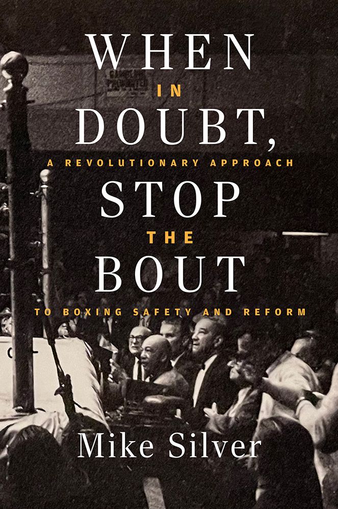 When In Doubt, Stop the Bout: A Revolutionary Approach to Boxing Safety and Reform