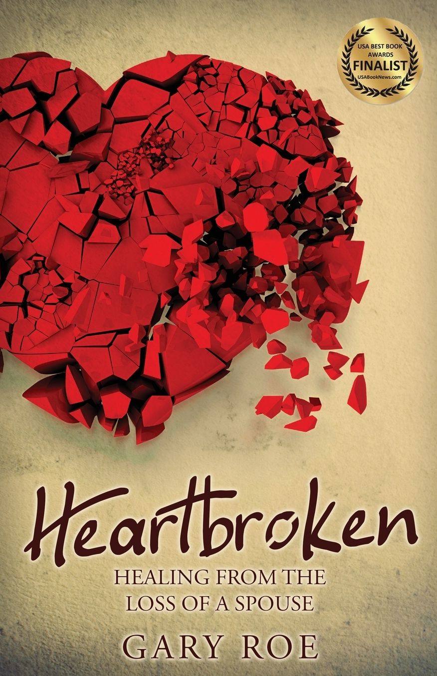 Heartbroken: Healing from the Loss of a Spouse