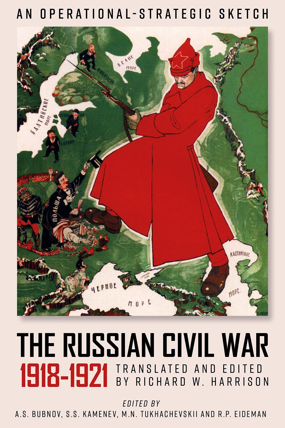 The Russian Civil War, 1918-1921: An Operational-Strategic Sketch of the Red Army's Combat Operations