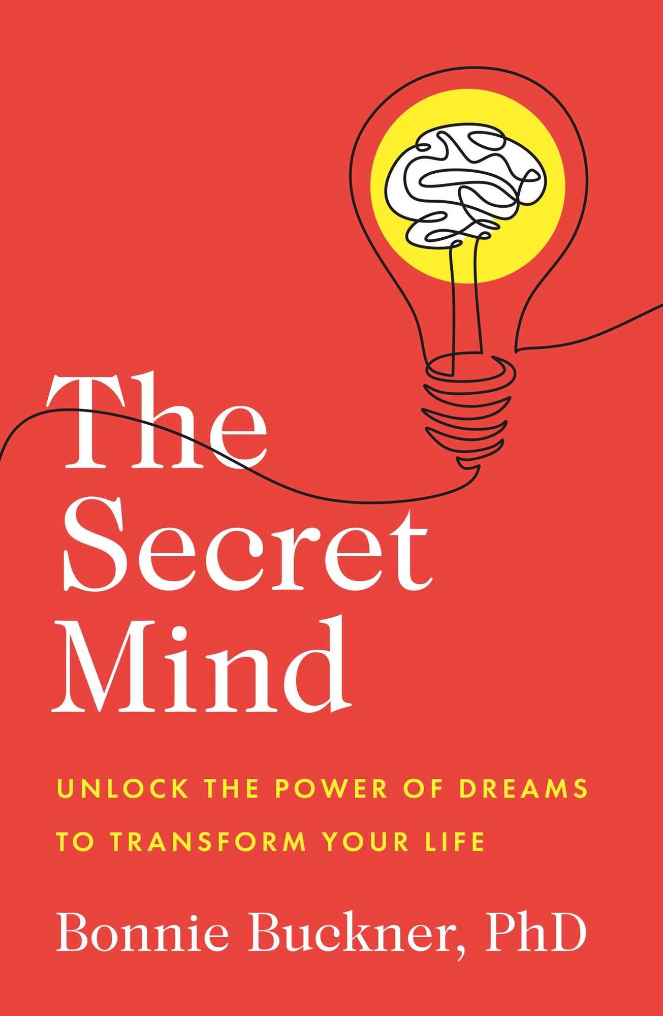 The Secret Mind: Unlock the Power of Dreams to Transform Your Life