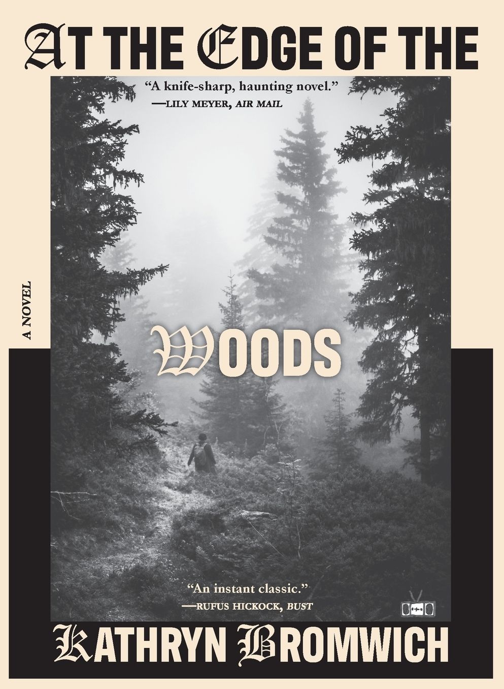 At the Edge of the Woods: A Novel