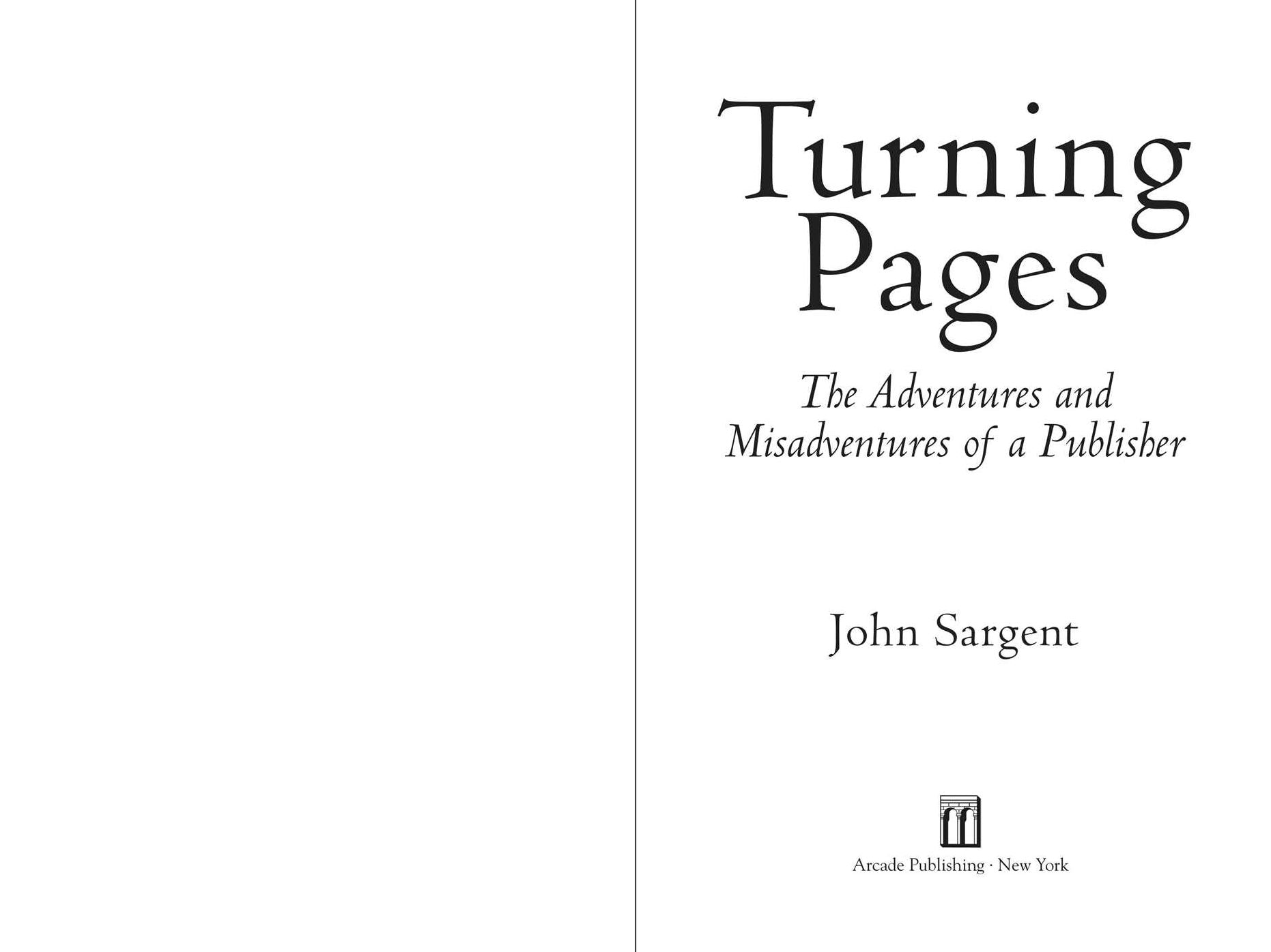 Turning Pages: The Adventures and Misadventures of a Publisher