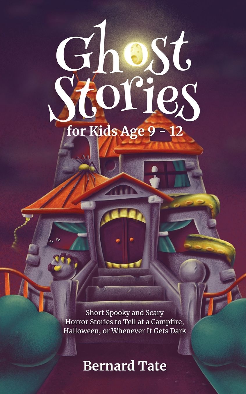 Ghost Stories for Kids Age 9 - 12