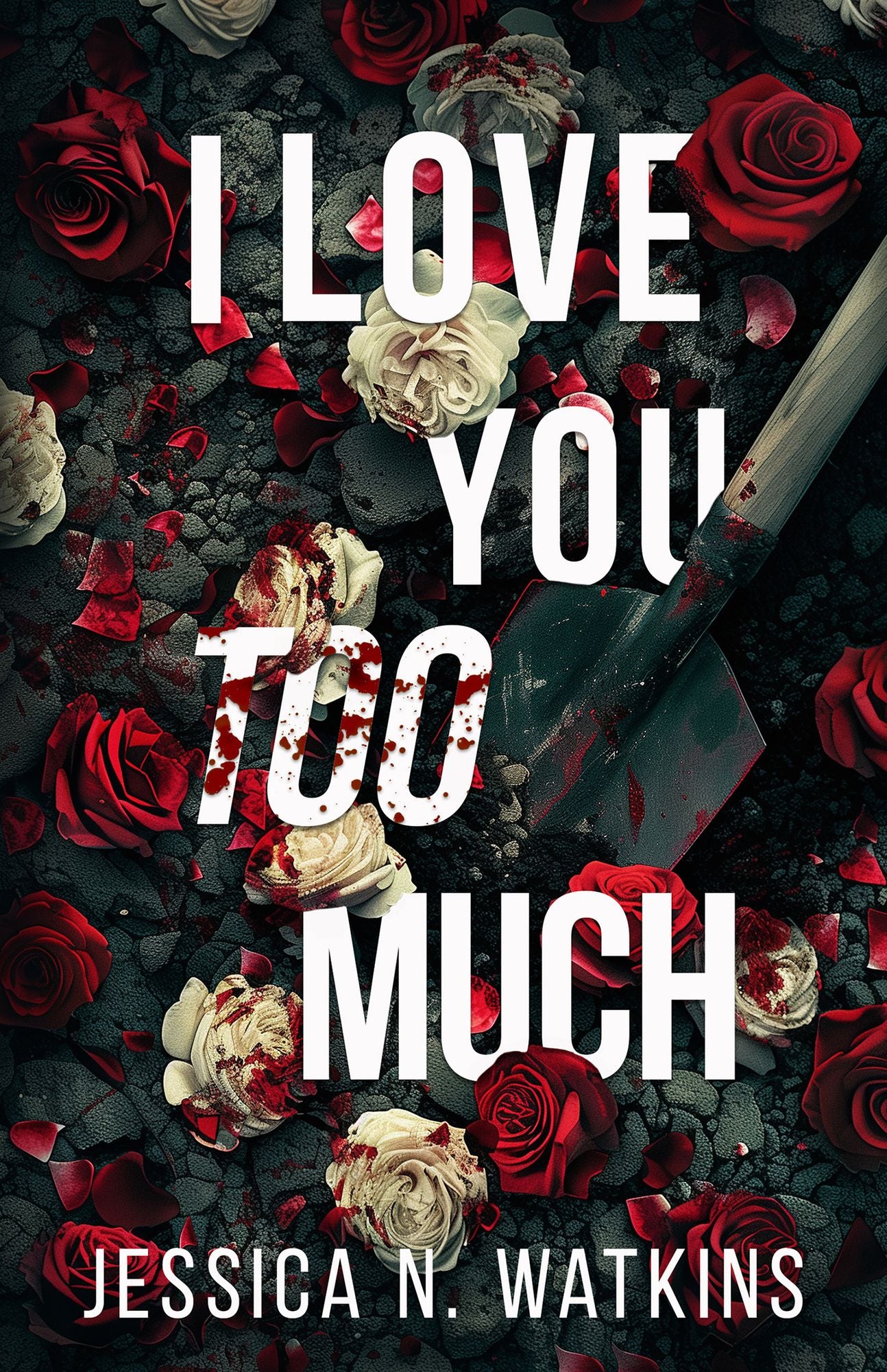 I Love You Too Much
