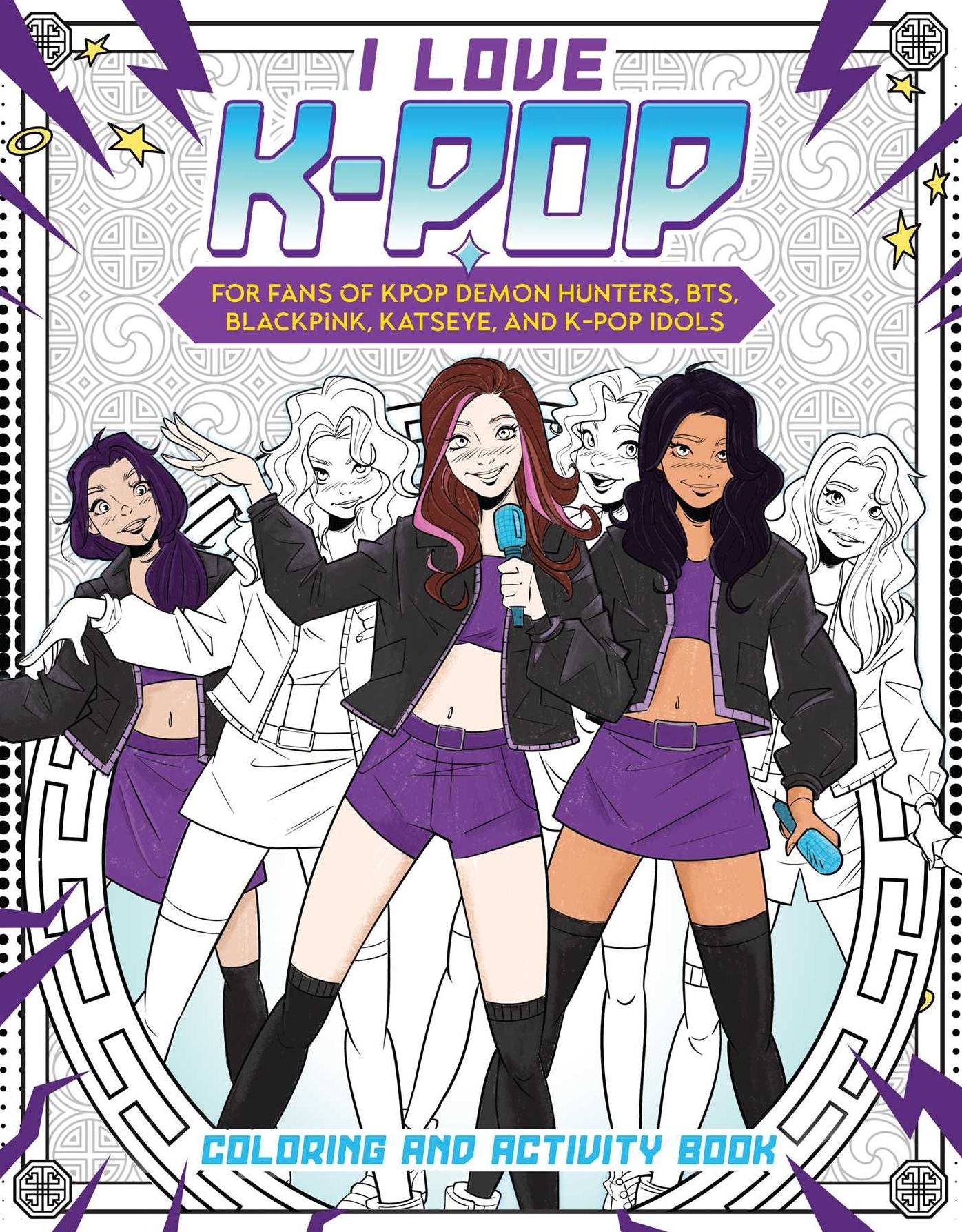 I Love K-pop Coloring and Activity Book: For fans of KPop Demon Hunters, BTS, BLACKPINK, KATSEYE, and K-pop Idols
