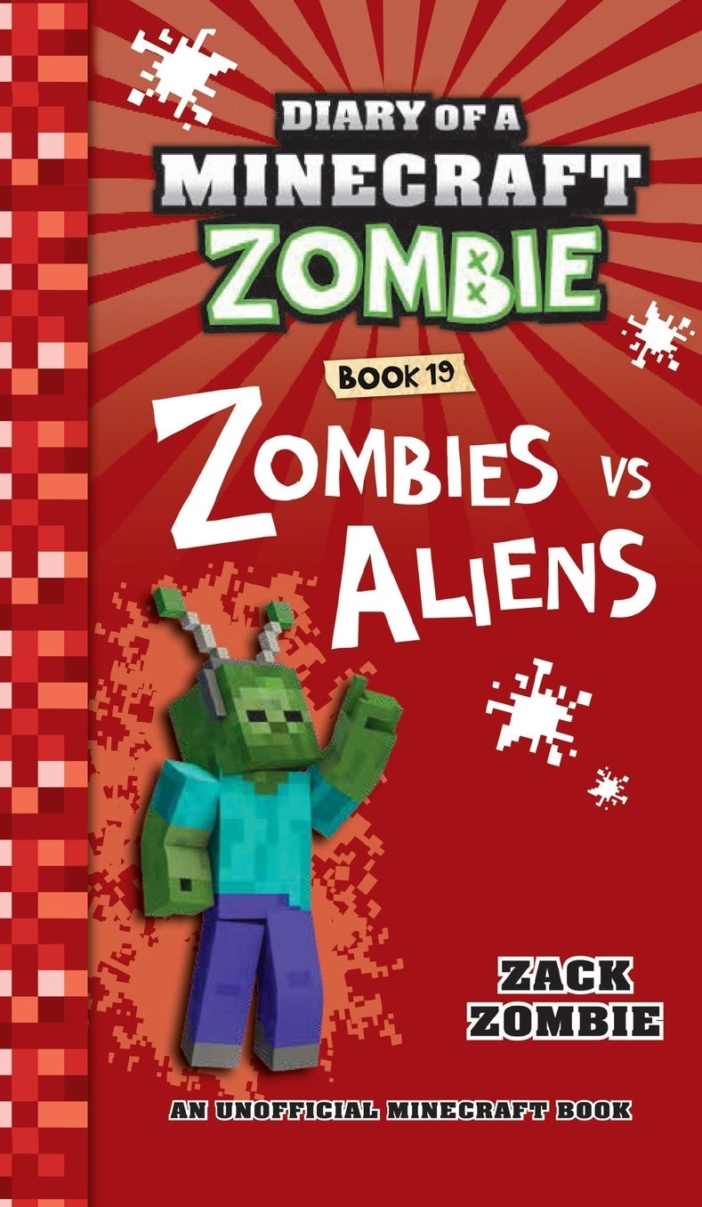 Diary of a Minecraft Zombie Book 19: Zombies Vs. Aliens