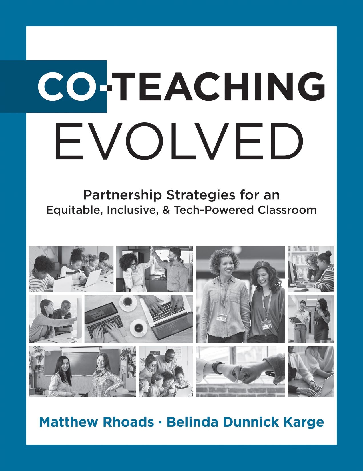 Co-Teaching Evolved: Partnership Strategies for an Equitable, Inclusive, and Tech-Powered Classroom (Create collaborative co-teaching partnerships)