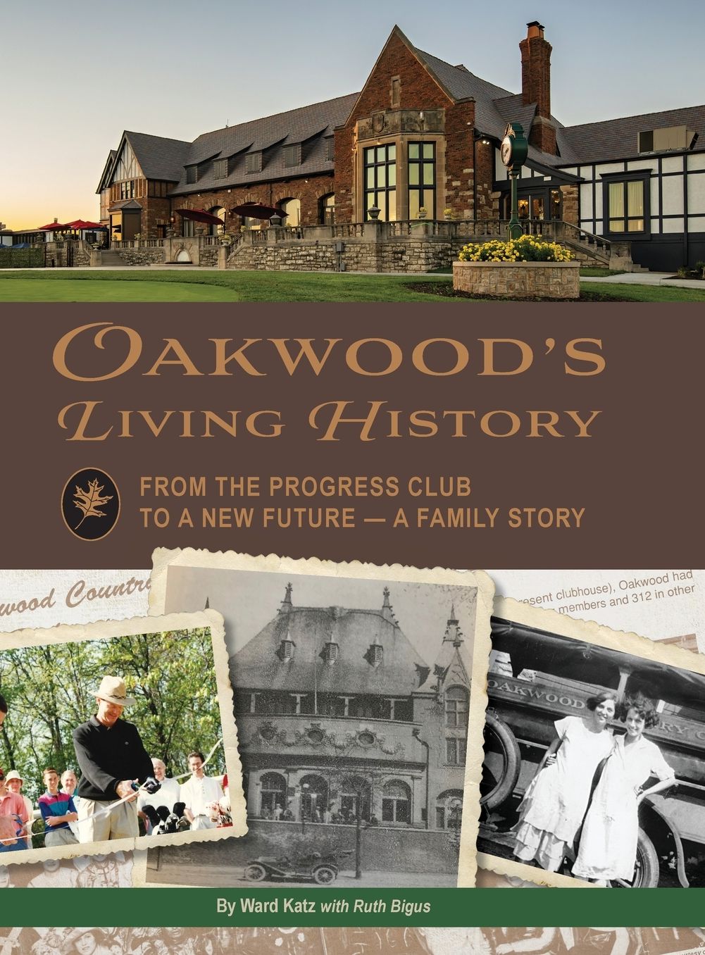 Oakwood's Living History: From the Progress Club to a New Future - A Family History