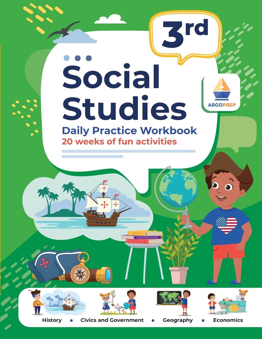 3rd Grade Social Studies: Daily Practice Workbook 20 Weeks of Fun Activities History Civic and Government Geography Economics + Video Explanations Each Question